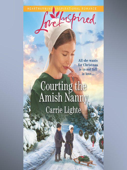 Title details for Courting the Amish Nanny by Carrie Lighte - Available